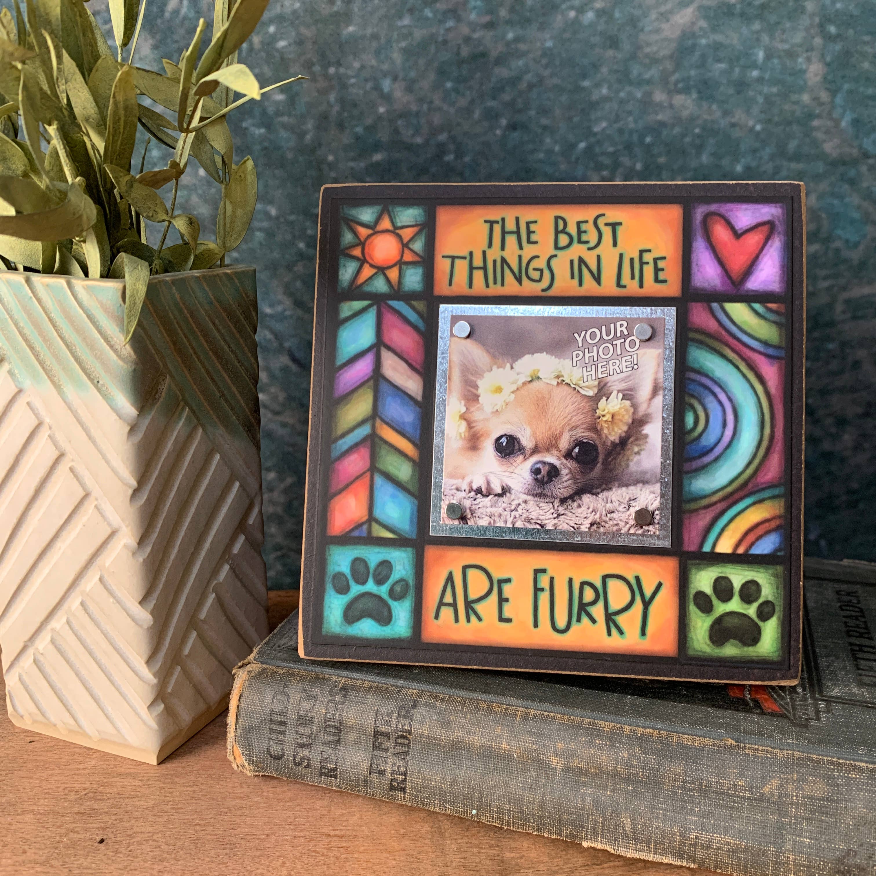 NEW ITEM - 🐶😸The Best Things in Life Are Furry Picture Frame – Art by Michael Macone (5.25", Holds 2x2 Photo)